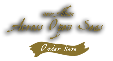 New Album 'Across Open Seas' order here